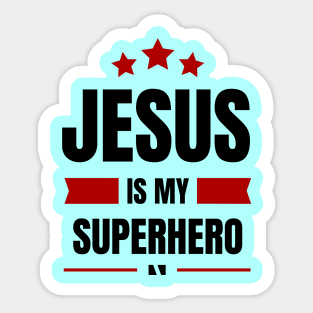 Jesus Is My Superhero | Christian Typography Sticker